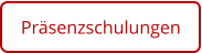 Präsenzschulungen