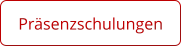 Präsenzschulungen
